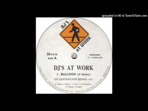 DJ's At Work - Balloon (El Globo) (DJ Quicksilver Remix)