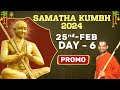 Samatha Khumbh - 2024 | Day 6 Promo | Santhi Kalyana Mahothsavam | Hirumanjana/Abhisheka | Jetworld