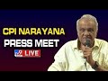 CPI Narayana Press Meet LIVE