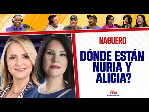 ¿Dondé estarán NURIA y ALICIA? - El Naguero