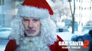 Bad Santa 2 Official Teaser Trai