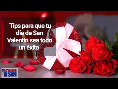 Tips para que tu día de San Valentín sea todo un éxito