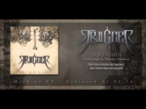 Trigger - Ascension online metal music video by TRIGGER