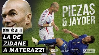 La de Zidane a Materazzi : Asimetría, Vol. III
