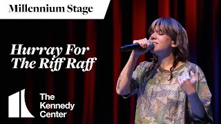 Hurray for the Riff Raff - Millennium Stage (July 20, 2023)
