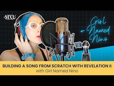 Building a Song From Scratch with the MXL Revelation II Tube Mic