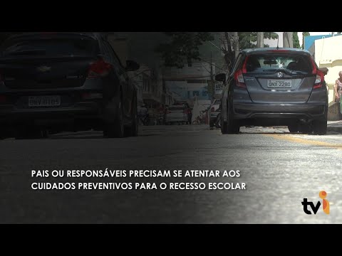 Vídeo: Pais ou responsáveis precisam se atentar aos cuidados preventivos para o Recesso Escolar