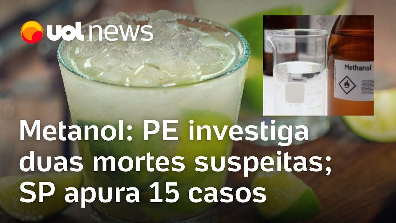 Crise do metanol PE investiga duas mortes suspeitas SP apura quatro mortes e 15 casos suspeitos