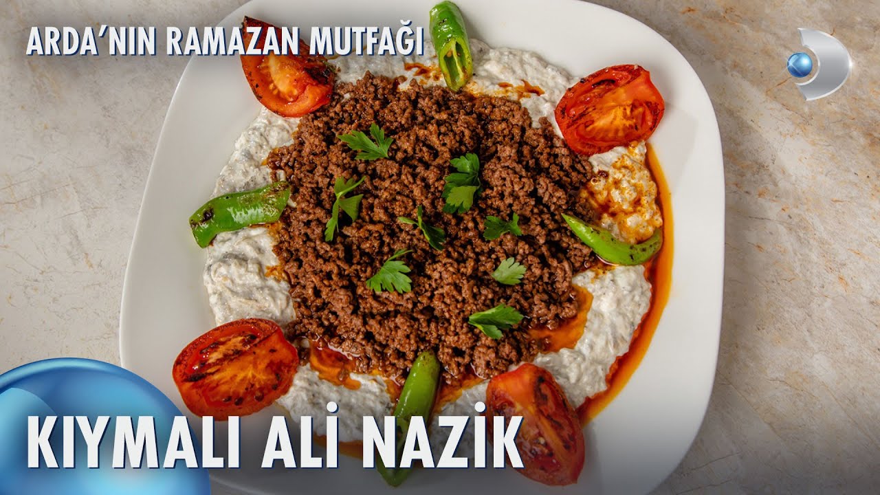 Kıymalı Ali Nazik Nasıl Yapılır? | Arda'nın Ramazan Mutfağı 165. Bölüm