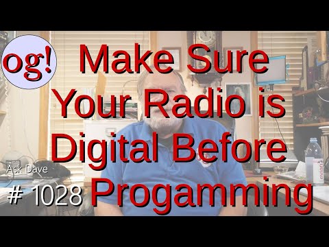 Make Sure Your Radio is Digital Before Programming  (#1028)