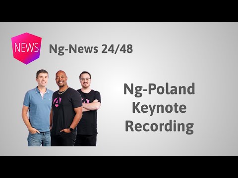 Episode 24/48: Ng-Poland Keynote & more