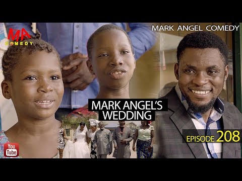 MARK ANGEL'S WEDDING (Mark Angel Comedy) (Episode 208)