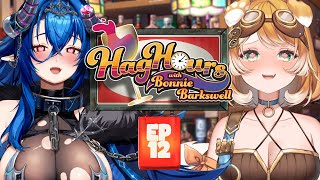 HAG HOURS! 🍷 Episode 12: With @oumiyaemma !【#BonnieBarkswell / #globie
