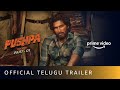 'Pushpa: The Rise - Part 1- A new official trailer released by Amazon Prime- Allu Arjun, Rashmika