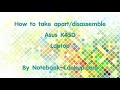 How to take apart/disassemble Asus K45D laptop