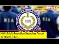 NIAs Multi-Location Searches Across 10 States & UTs | Arrests 21 persons In Tripura | NewsX