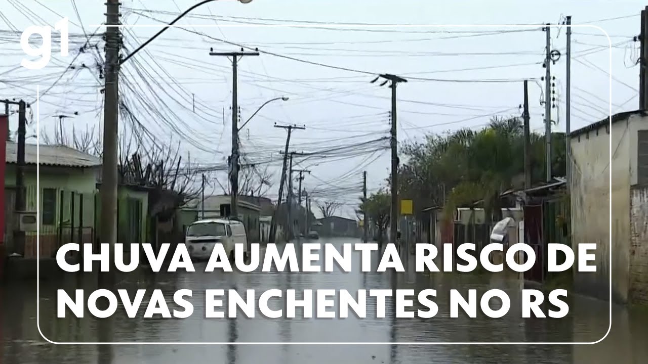 Chuva aumenta risco de novas enchentes no Rio Grande do Sul
