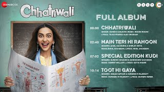 Chhatriwali (2023) Hindi Movie All Songs Jukebox