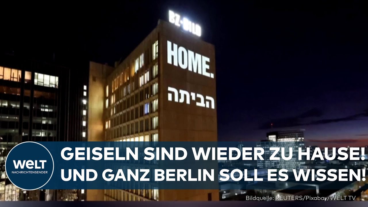 GEISELN ENDLICH ZU HAUSE: Axel-Springer-Hochhaus strahlt Botschaft über Berlin aus!