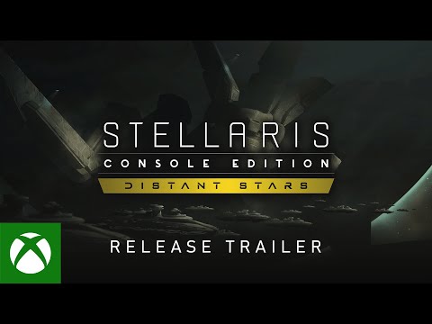 Stellaris Console Edition: Distant Stars - Release Trailer