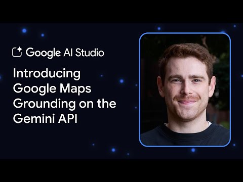 Introducing Google Maps Grounding in the Gemini API