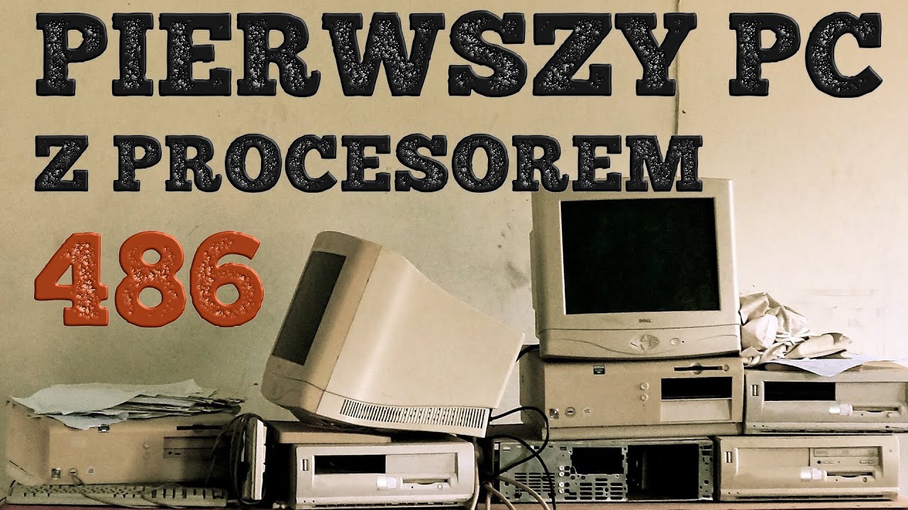 Pierwszy PC z procesorem 486