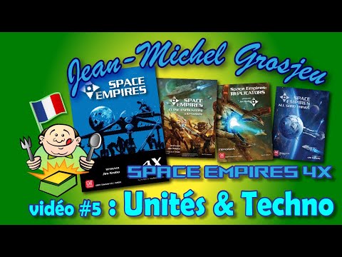 Space Empires, vidéo 5 : Unités & Technologies