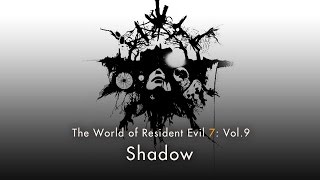Resident Evil 7 biohazard - Vol. 9: "Shadow"