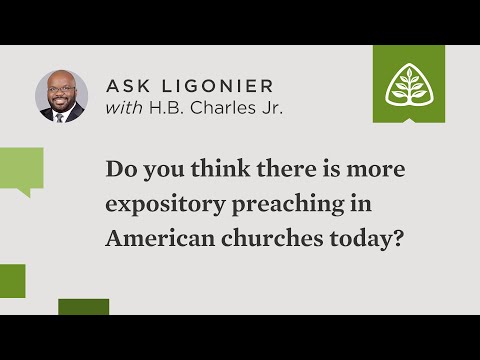 Do you think there is an increase of expository preaching in American churches today?