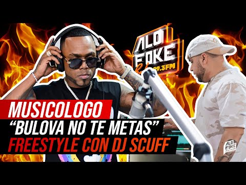 MUSICOLOGO - BULOVA NO TE METAS (FREESTYLE ALOFOKE FM - DJ SCUFF)