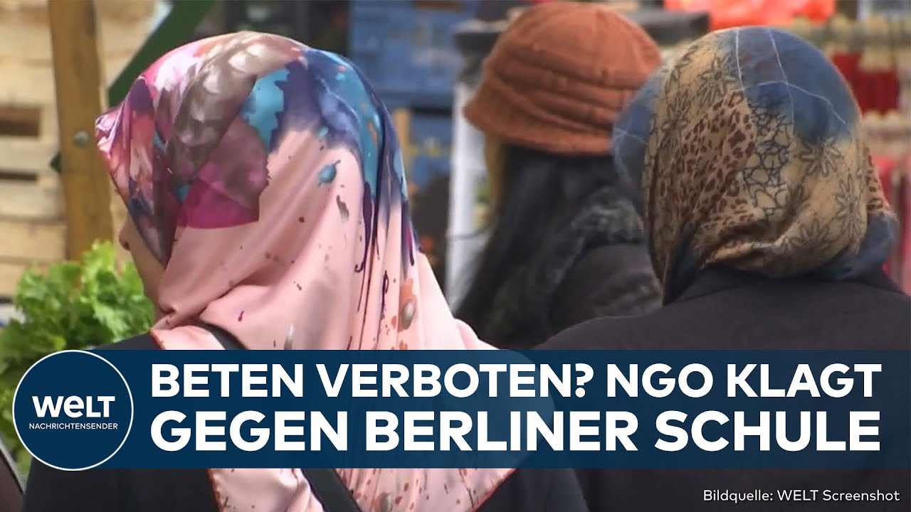 BERLIN: NGO klagt gegen Gebetsverbot an Schule! – Verwaltungsgericht prüft Eingriff in Grundrechte