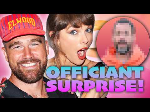 Taylor Swift & Travis Kelce's Wedding Officiant Was Someone We Never Expected