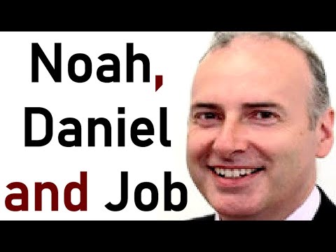 Noah, Daniel and Job - Kenneth Stewart Sermon