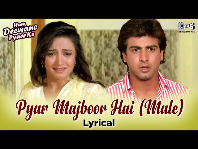 Pyar Majboor Hai - Lyrical | Hum Deewane Pyar Ke | Ronit Roy | Bhupinder Singh | 90s Sad Love Song