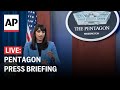 LIVE: Pentagon briefing with Press Secretary Sabrina Singh