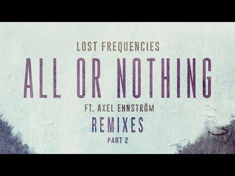 Lost Frequencies - All Or Nothing feat. Axel Ehnström (Jako Diaz Remix) [Cover Art]