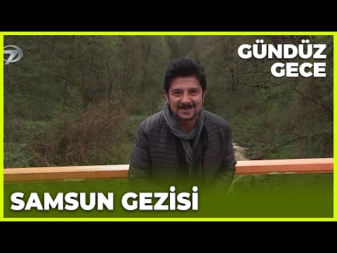 Gündüz Gece – Samsun| 4 Haziran 2022