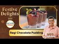 Ragi Chocolate Pudding | Festive Delights with Nutralite | Happy New Year | Sanjeev Kapoor Khazana