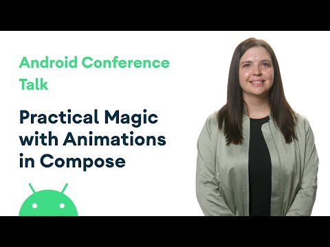 Practical magic with animations in Jetpack Compose