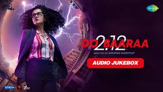 Do Baara (2022) Hindi Movie All Songs Ft Taapsee Pannu