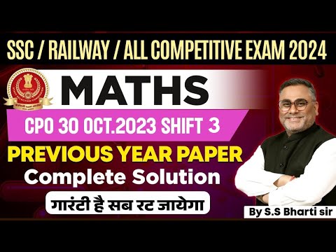 SSC / RAILWAY MATHS CLASS | CPO PREVIOUS YEAR QUESTION PAPER SOLOUTION (SHIFT- 3 ) BY S.S.BHARTI SIR