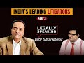 Indias Leading Litigators | Legally Speaking With Tarun Nangia | NewsX