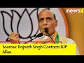 Sources: Rajnath Singh Contacts BJP Allies |  NewsX
