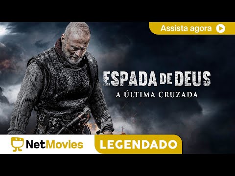 Espada de Deus - A Última Cruzada - FILME COMPLETO E GRÁTIS | NetMovies Legendado