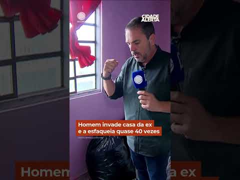 Homem invade casa da ex e a esfaqueia quase 40 vezes #Shorts #CidadeAlerta