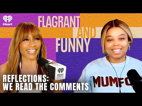 Episode 10 Reflections: We Read the Comments | Flagrant and Funny