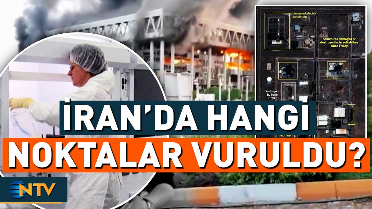 Son Dakika: İsrail Saldırılarında İran'da Üniversiteden Nükleer Tesise Vurulan Kritik Noktalar | NTV