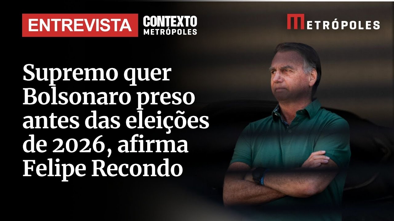 Supremo quer Bolsonaro preso antes das eleições de 2026, afirma Felipe Recondo