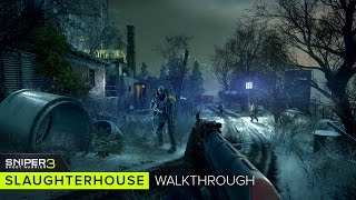 Sniper Ghost Warrior 3 Gameplay - Slaughterhouse Walkthrough
