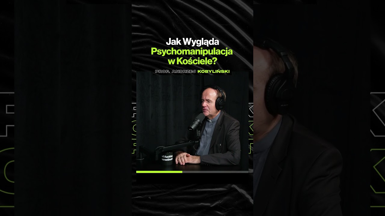 Jak Wygląda Psychomanipulacja w Kościele – ft. ks. prof. Andrzej Kobyliński